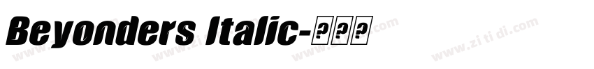 Beyonders Italic字体转换 Beyonders Italic字体转换